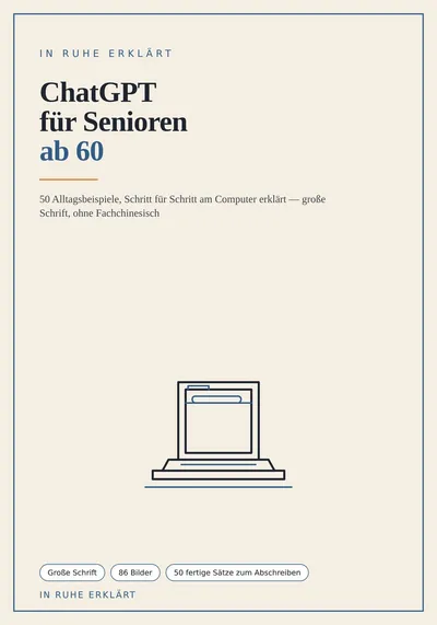 Buchcover: ChatGPT für Senioren ab 60 – 50 Alltagsbeispiele, Schritt für Schritt am Computer erklärt